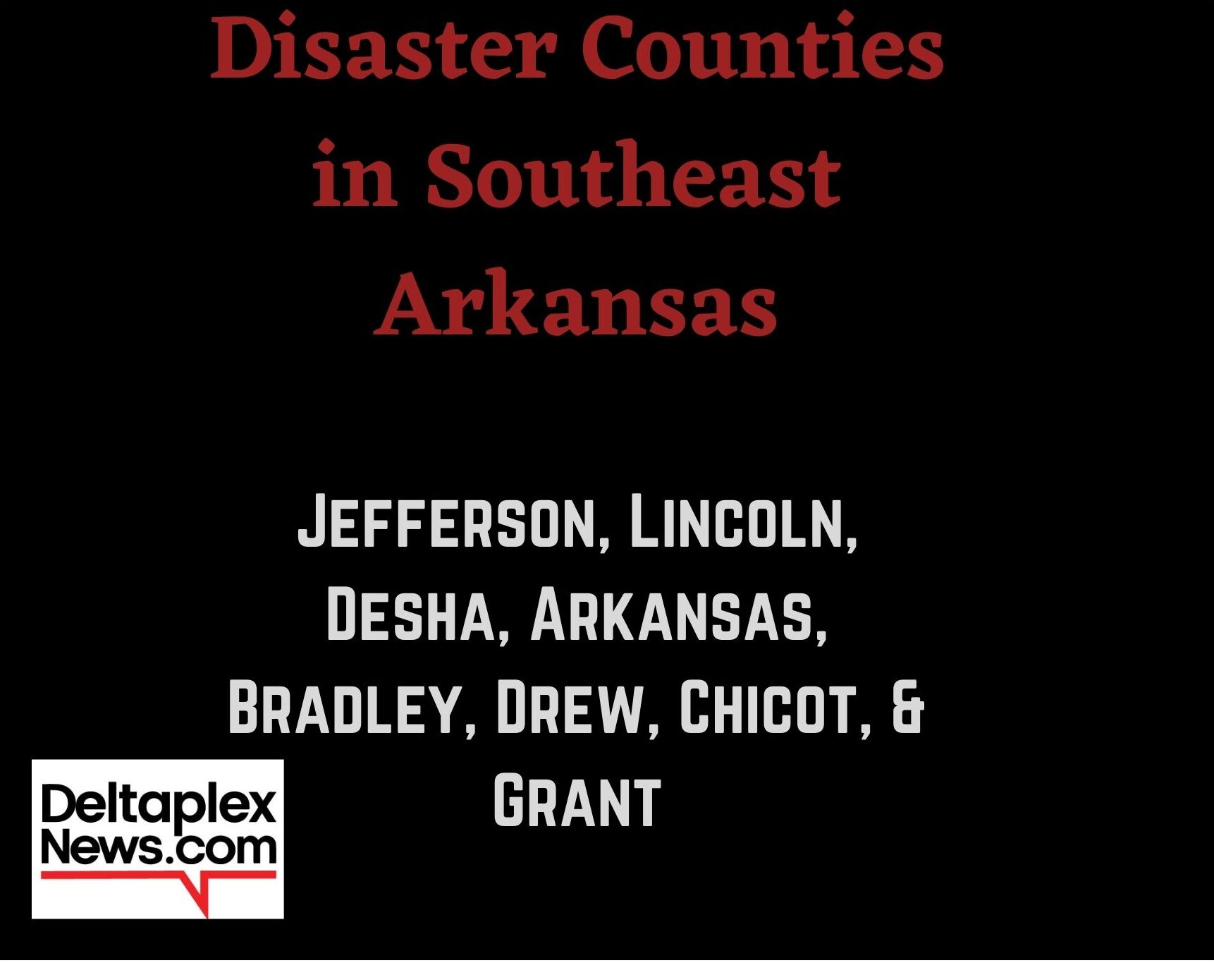 18 counties including southeast Arkansas declared disaster destination