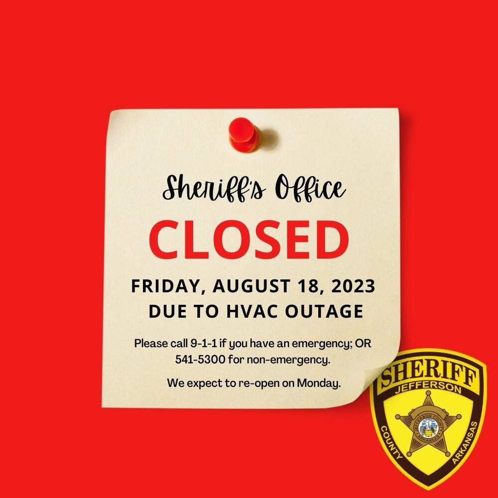 Sheriff’s Admin closed due to A/C outage
